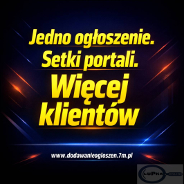 Jedno ogłoszenie. Setki portali. Dodajesz ogłoszenie - dostajesz stronę www