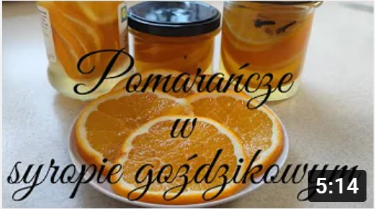 Pomarańcze w syropie goździkowym - dodatek do herbaty, grzanego wina lub dekoracja deserów